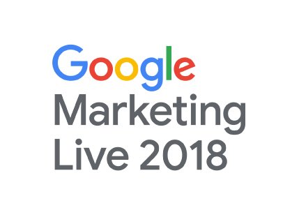 What we’ve learned from Google Marketing Live 2018